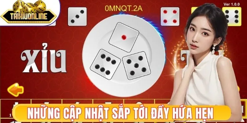 Cập nhật mới sắp ra trên app tài xỉu apk