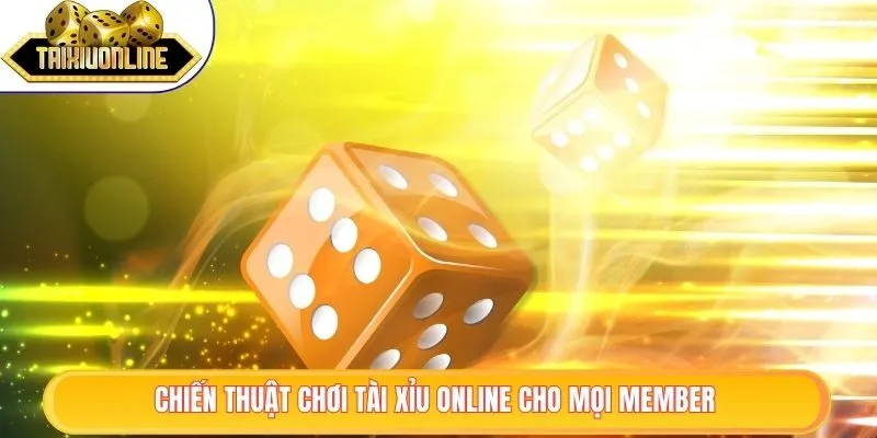 Chiến thuật chơi tài xỉu online cho mọi member