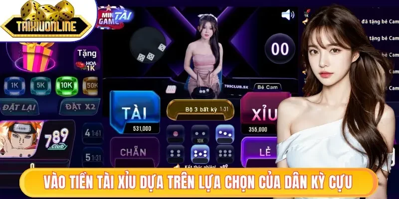 Tài Xỉu Online 41 Vào tiền dựa trên lựa chọn của dân kỳ cựu